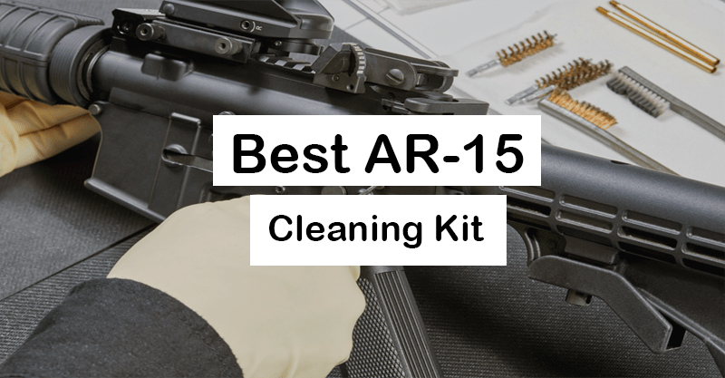 best ar-15 cleaning kit