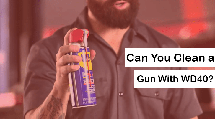 Can You Clean a Gun With WD40